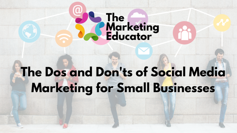 The Dos and Don'ts of Social Media Marketing for Small Businesses - That Marketing Educator