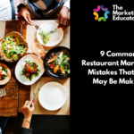 9 Common Restaurant Marketing Mistakes That You May Be Making