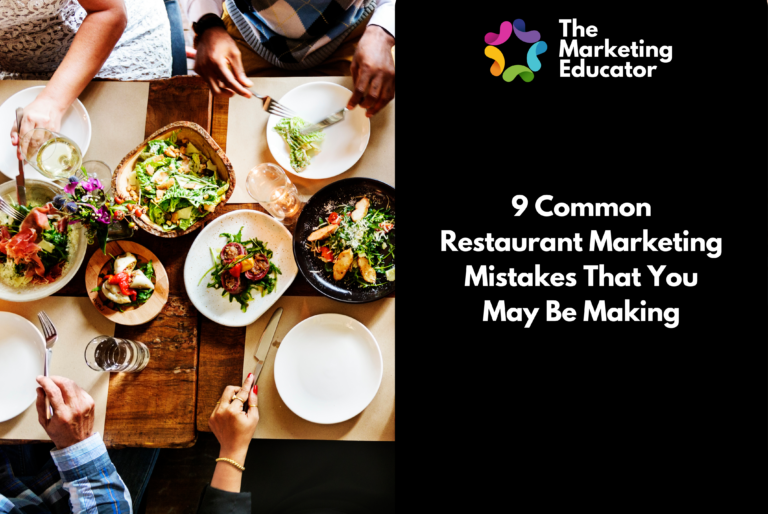 9 Common Restaurant Marketing Mistakes That You May Be Making